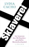 Sklaverei: Im Inneren des Milliardengesch&auml;fts Menschenhandel - Lydia Cacho