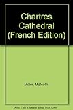 La Cathédrale de Chartres