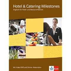 Hotel & Catering Milestones. Sch�lerbuch mit Video-DVD und Online-Materialien: Englisch f�r Hotel- und Restaurantberufe