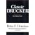 Classic Drucker: From the Pages of Harvard Business Review