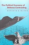 The political economy of defense contracting
