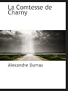 La Comtesse de Charny (Romances of Alexander Dumas)