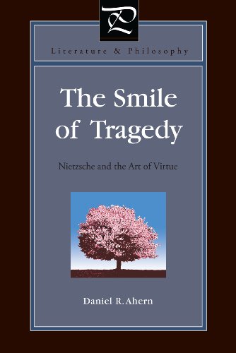The Smile of Tragedy: Nietzsche and the Art of Virtue (Literature and Philosophy)
