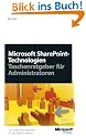 Microsoft SharePoint-Technologien: Taschenratgeber f�r Administratoren