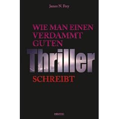 Wie man einen verdammt guten Thriller schreibt