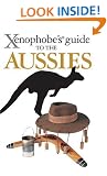 Xenophobe's Guide to the Aussies (Xenophobe's Guides)