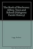 Sherborne and Castleton : abbey, town & school
