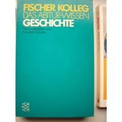 FISCHER KOLLEG DAS ABITURWISSEN GESCHICHTE (Fischer Kolleg)