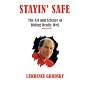 Stayin' Safe: The Art and Science of Riding Really Well