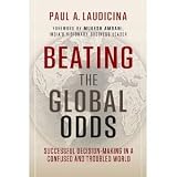 Beating the Global Odds: Successful Decision-making in a Confused and Troubled World [Hardcover] [2012] 1 Ed. Paul A. Laudicina, Mukesh Ambani