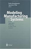 Modeling Manufacturing Systems: From Aggregate Planning to Real-Time Control