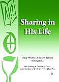 Sharing in His life : daily meditations and group reflections : 28th Sunday in ordinary time - 33rd Sunday in ordinary time (Year C)