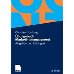 �bungsbuch Marketingmanagement: Aufgaben und L�sungen: Aufgaben, Fallstudien und L�sungen