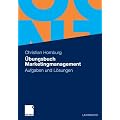 �bungsbuch Marketingmanagement: Aufgaben und L�sungen: Aufgaben, Fallstudien und L�sungen