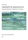 Produkt-Bild: Umk&auml;mpfte Geschichte: Vergangenheitspolitik in Argentinien und Uruguay