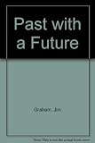A past with a future