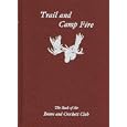 Trail and Camp Fire: A Book of the Boone and Crockett Club (Limited Facsimile Edition) by George Bird Grinnell and Theodore Roosevelt