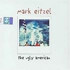 The Ugly American by Mark Eitzel