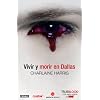 Vivir y morir en Dallas (Narrativa Extranjera)