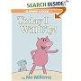 Today I Will Fly! (Elephant and Piggie)