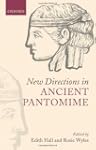 New Directions in Ancient Pantomime