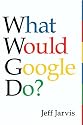 What Would Google Do?