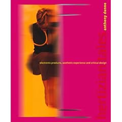 Hertzian Tales: Electronic Products, Aesthetic Experience, and Critical Design