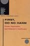 First, Do No Harm: Power, Oppression, and Violence in Healthcare
