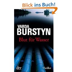 Blut f�r Wasser: Thriller