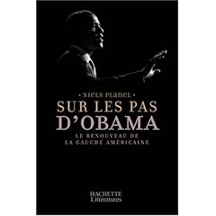 Sur les pas d'Obama : Le renouveau de la gauche am�ricaine