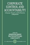 Corporate Control and Accountability: Changing Structures and Dynamics of Regulation (Clarendon Paperbacks)