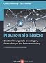 Neuronale Netze: Eine Einf�hrung in die Grundlagen, Anwendungen und Datenauswertung