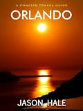 Orlando, Florida: A Concise Travel Guide