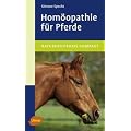 Hom�opathie f�r Pferde: Naturheilpraxis kompakt