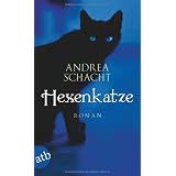 Hexenkatze: Romanvon "Andrea Schacht"