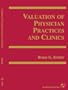 Valuation Of Physician Practices And Clinics