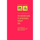 The Sanford Guide to Antimicrobial Therapy, 2008