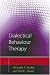 Dialectical Behaviour Therapy: Distinctive Features: 1 (CBT Distinctive Features)