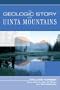 The Geologic Story of the Uinta Mountains