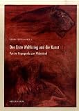 Produkt-Bild: Der Erste Weltkrieg und die Kunst: Von der Propaganda zum Widerstand