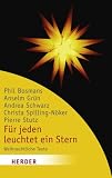 Für jeden leuchtet ein Stern: Weihnachtliche Texte von Phil Bosmans, Anselm Grün, Andrea Schwarz, Christa Spilling-Nöker, Pierre Stutz