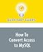 Books : How To Convert Access to MySQL