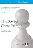 The Soviet Chess Primer (Chess Classics)