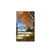 Tod und Auferstehung, Himmel und H�lle.von "Martino Tomasi"