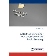 A Desktop System for Attack-Resistance and Rapid Recovery