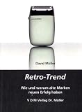 Produkt-Bild: Retro-Trend: Wie und warum alte Marken neuen Erfolg haben