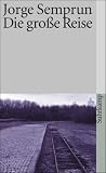 Die gro&szlig;e Reise: Roman (suhrkamp taschenbuch) - Jorge Sempr&uacute;n