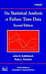The Statistical Analysis of Failure Time Data (Wiley Series in Probability and Statistics)