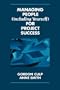 Managing People (Including Yourself) for Project Success (Project Management Series)