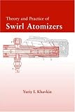 Theory and Practice of Swirl Atomizers (Combustion (New York, N.Y. : 1989).)